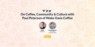 On Coffee, Community & Culture with Paul Peterson of Wake Oasis Coffee