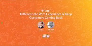 Differentiate With Experience & Keep Customers Coming Back