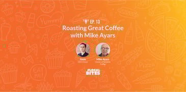 Roasting Great Coffee with Mike Ayars